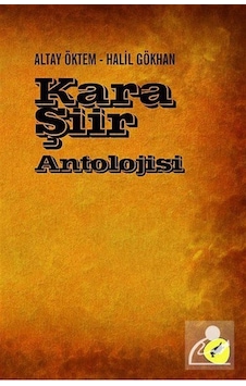 Kara Şiir Antolojisi - Halil Gökhan -  Altay Öktem - Kafe Kültür Yayıncılık