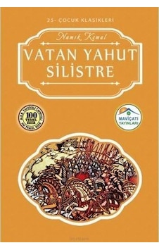 Vatan Yahut Silistre-Çocuk Klasikleri 25 - Namık Kemal - Mavi Çatı Yayınları