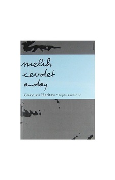 Gökyüzü Haritası Toplu Yazılar 3 - Melih Cevdet Anday İlk Baskı 2012