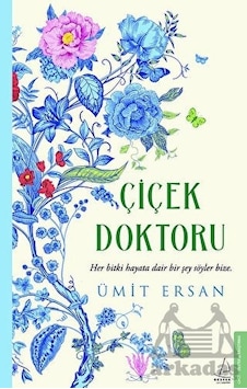 Çiçek Doktoru - Ümit Ersan - Destek Yayınları Çiçek Doktoru - Ümit Ersan - Destek Yayınları