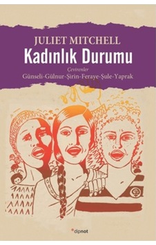 Kadınlık Durumu - Juliet Mitchell - Dipnot