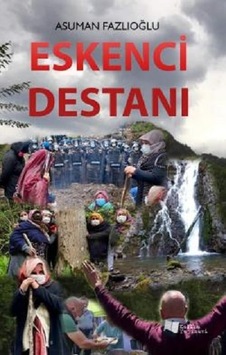 Eskenci Destanı - Karina Yayınevi - Asuman Fazlıoğlu Eskenci Destanı - Karina Yayınevi - Asuman Fazlıoğlu