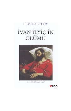 İvan İlyiç'in Ölümü - Lev Nikolayeviç Tolstoy - Can Yayınları İvan İlyiç'in Ölümü - Lev Nikolayeviç Tolstoy - Can Yayınları