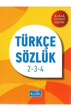 Türkçe Sözlük 2-3-4. Sınıf- Parıltı Yayınları Türkçe Sözlük 2-3-4. Sınıf- Parıltı Yayınları