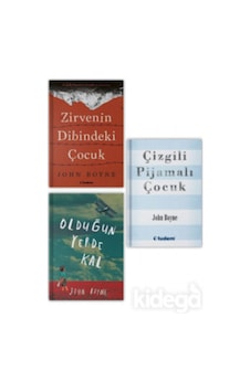 Çizgili Pijamalı Çocuk - Zirvenin Dibindeki Çocuk - Olduğun Yerde Kal - John Boyne 3 Kitap Set