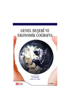 Genel Beşeri ve Ekonomik Coğrafya - Fevzi Şahin - Pegem Akademi Yayıncılık Genel Beşeri ve Ekonomik Coğrafya - Fevzi Şahin - Pegem Akademi Yayıncılık