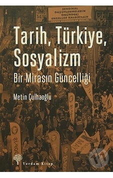 Tarih Türkiye Sosyalizm - Metin Çulhaoğlu - Yordam Kitap