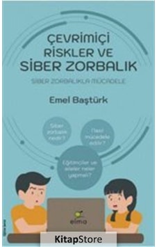 Çevrimiçi Riskler ve Siber Zorbalık Emel Baştürk Çevrimiçi Riskler ve Siber Zorbalık Emel Baştürk