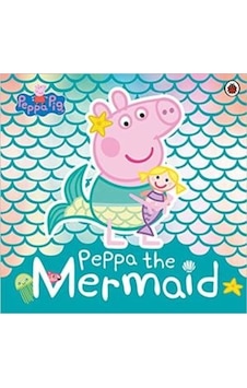 Peppa Pig: Peppa the Mermaid - Peppa Pig - Ladybird Books Peppa Pig: Peppa the Mermaid - Peppa Pig - Ladybird Books