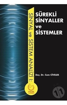 Palme Yayınevi Sürekli Sinyaller ve Sistemler Palme Yayınevi Sürekli Sinyaller ve Sistemler