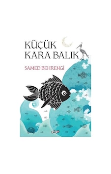 Küçük Kara Balık - Samed Behrengi - Pogo Küçük Kara Balık - Samed Behrengi - Pogo