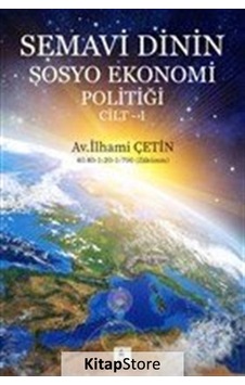 Semavi Dinin Sosyo Ekonomi Politiği Cilt 1 - İlhami Çetin - Tilki Kitap Semavi Dinin Sosyo Ekonomi Politiği Cilt 1 - İlhami Çetin - Tilki Kitap