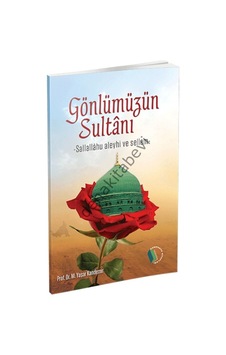 Gönüller Sultanı Efendimiz Erkam Yayınları Gönüller Sultanı Efendimiz Erkam Yayınları