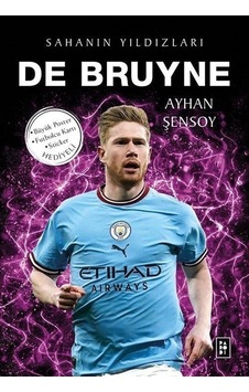 De Bruyne - Sahanın Yıldızları - Ayhan Şensoy - Parodi Yayınları De Bruyne - Sahanın Yıldızları - Ayhan Şensoy - Parodi Yayınları