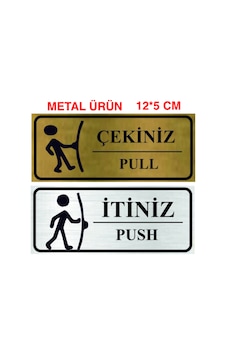 İtiniz Çekiniz Metal Uyarı Levhası