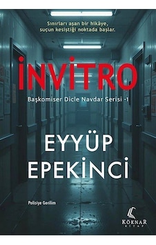 İnvitro / Başkomiser Dicle Navdar Serisi / Eyyüp Epekinci İnvitro / Başkomiser Dicle Navdar Serisi / Eyyüp Epekinci