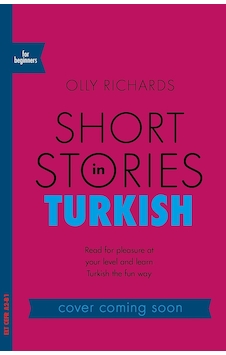 Short Stories İn Turkish For Beginners: Read For Pleasure At Your Level, Expand Your Vocabulary And Learn Turkish The Fun Way Short Stories İn Turkish For Beginners: Read For Pleasure At Your Level, Expand Your Vocabulary And Learn Turkish The Fun Way