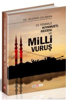 15 Temmuz Kıyam Et Gecesi Ve Milli Vuruş