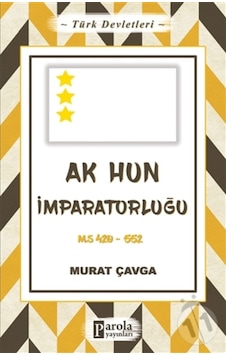 Türk Devletleri 4 - Ak Hun Imparatorluğu - M.S 420-552
