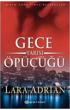 Gece Yarısı Öpücüğü - Lara Adrian - Epsilon Yayınevi