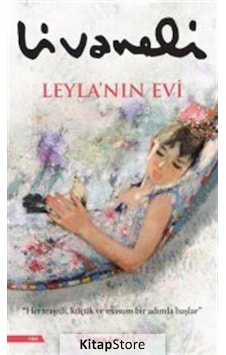 Kitapstore Leyla'nın Evi / Zülfü Livaneli Kitapstore Leyla'nın Evi / Zülfü Livaneli