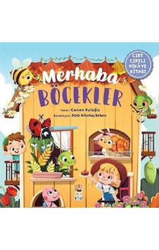 Merhaba Böcekler (Cırt Cırtlı Hikaye Kitabı) - Canan Kuloğlu - Sincap Kitap Merhaba Böcekler (Cırt Cırtlı Hikaye Kitabı) - Canan Kuloğlu - Sincap Kitap