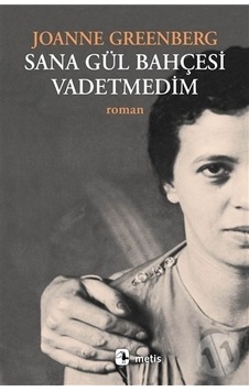 Metis Yayınları Sana Gül Bahçesi Vadetmedim Metis Yayınları Sana Gül Bahçesi Vadetmedim