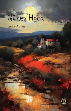 Güneş Hoca - Luna Yayınları - Emine Arslan Güneş Hoca - Luna Yayınları - Emine Arslan