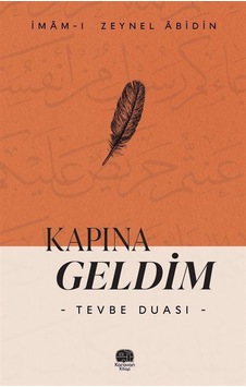 Kapına Geldim "tevbe Duası" / İmâm-ı Zeynel Âbidin Kapına Geldim "tevbe Duası" / İmâm-ı Zeynel Âbidin