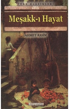 Meşakk-ı Hayat - Ahmet Rasim - Anonim Yayınları