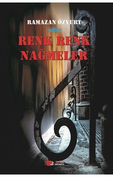 Renk Renk Nağmeler / Ramazan Özyurt
