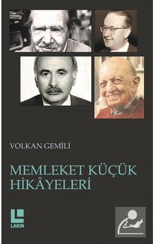 Memleket Küçük Hikayeleri -Tenkid ve Tahlil / Volkan Gemili Memleket Küçük Hikayeleri -Tenkid ve Tahlil / Volkan Gemili