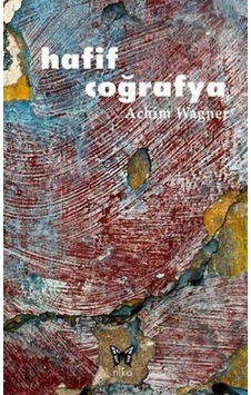 Hafif Coğrafya - Achim Wagner - Nika Yayınevi