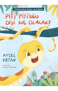 Piti Piti'nin Dişi Ne Olacak / Aysel Ertan Piti Piti'nin Dişi Ne Olacak / Aysel Ertan