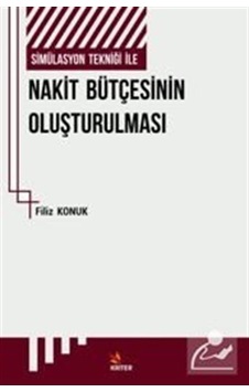 Simülasyon Tekniği Ile Nakit Bütçesinin Oluşturulması ve Bir U Simülasyon Tekniği Ile Nakit Bütçesinin Oluşturulması ve Bir U