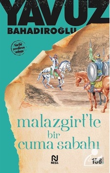 Malazgirt'te Bir Cuma Sabahı / Yavuz Bahadıroğlu Malazgirt'te Bir Cuma Sabahı / Yavuz Bahadıroğlu