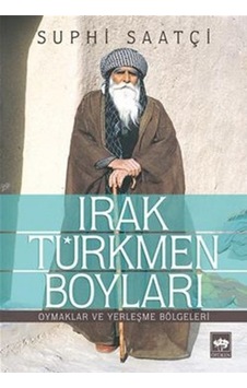 Irak Türkmen Boyları Oymaklar Ve Yerleşme Bölgeleri