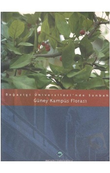 Boğaziçi Üniversitesi'nde Sonbahar Güney Kampüs Florası - Rana Ata 1.baskı