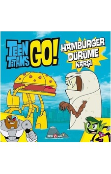 Beta Kids Teen Titans Go Hamburger Dürüme Karşı Ktp 9786254231650