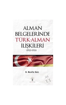 Alman Belgelerinde Türk - Alman Ilişkileri Alman Belgelerinde Türk - Alman Ilişkileri