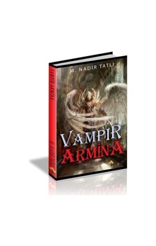 Vampir Armina - M. Nadir Tatlı - Maşuk Kitap Vampir Armina - M. Nadir Tatlı - Maşuk Kitap