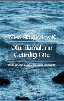 Olumlamaların Getirdiği Güç / Fatma Neslihan Yanç