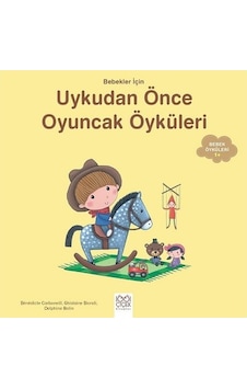 Bebekler İçin Uykudan Önce Oyuncak Öyküleri - Ghislaine Biondi - 1001 Çiçek Kitaplar Bebekler İçin Uykudan Önce Oyuncak Öyküleri - Ghislaine Biondi - 1001 Çiçek Kitaplar