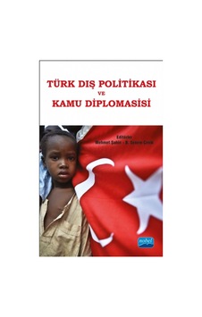 Türk Dış Politikası ve Kamu Diplomasisi- Nobel Akademik Yayıncılık Türk Dış Politikası ve Kamu Diplomasisi- Nobel Akademik Yayıncılık