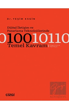 Dijital İletişim ve Pazarlama Teknolojilerinde 100 Temel Kavram - İngilizce - Türkçe - Yeşim Esgin - Çizgi Kitabevi Dijital İletişim ve Pazarlama Teknolojilerinde 100 Temel Kavram - İngilizce - Türkçe - Yeşim Esgin - Çizgi Kitabevi