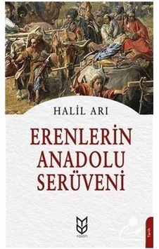 Erenlerin Anadolu Serüveni - Halil Arı - Yason Yayıncılık