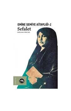 Emine Semiye Kitaplığı 1 - Sefalet - Emine Semiye - VakıfBank Kültür Yayınları Emine Semiye Kitaplığı 1 - Sefalet - Emine Semiye - VakıfBank Kültür Yayınları