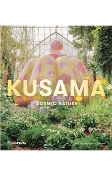 Rizzoli Kusama Cosmic Nature 9780847868391 Rizzoli Kusama Cosmic Nature 9780847868391