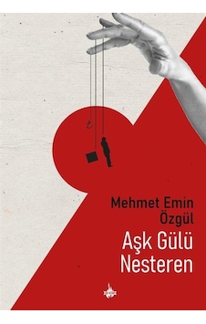 Aşk Gülü Nesteren / Mehmet Emin Özgül Aşk Gülü Nesteren / Mehmet Emin Özgül