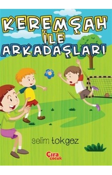 Kerem Şah ile Arkadaşları / Selim Tokgöz